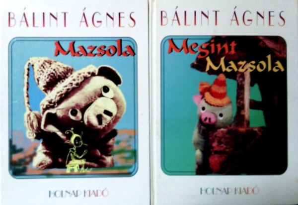 Könyv: Mazsola + Megint Mazsola (2 mű) (Bálint Ágnes)