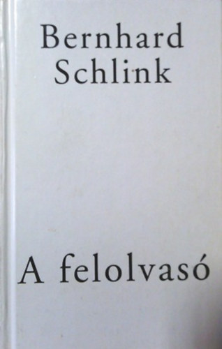 Könyv: A felolvasó (Bernhard Schlink)