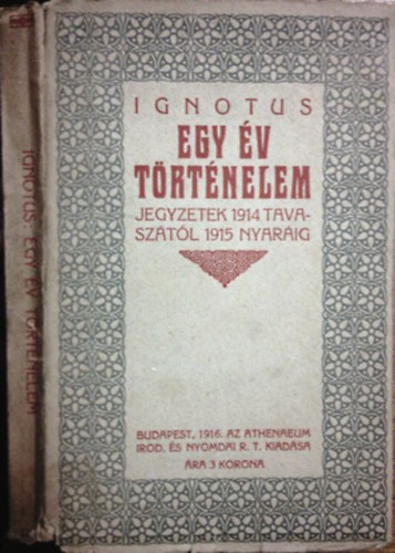 Könyv: Egy év történelem - Jegyzetek 1914 tavaszától 1915 nyaráig (Ignotus)
