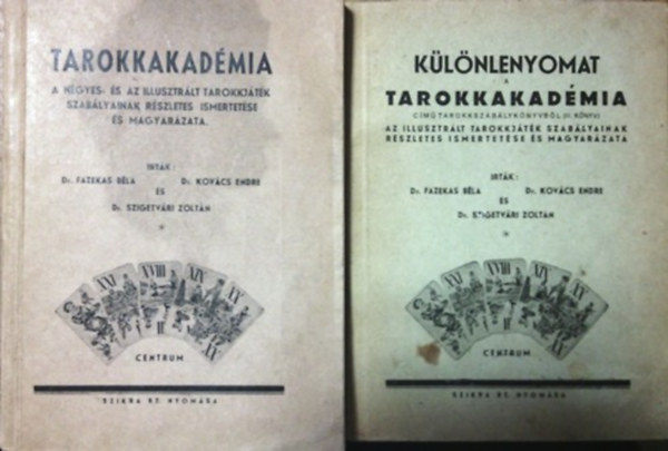 Könyv: Tarokkakadémia + Különlenyomat a tarokkakadémia című tarokkszabálykönyvből (I-II. könyv) (Fazekas-Kovács-Szigetvári)