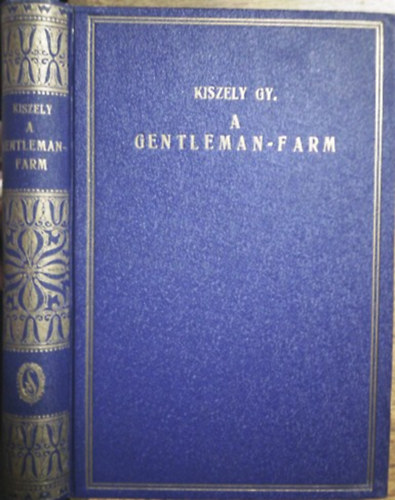 Könyv: A Gentleman-farm (Kiszely Gyula)