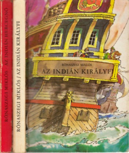 Könyv: Az indián hercegnő + Az indián királyfi (Rónaszegi Miklós)