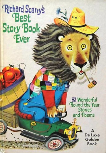 Könyv: Richard Scarry\s Best Story Book Ever. 82 Wonderful Round-the-Year Stories and Poems (Richard Scarry)