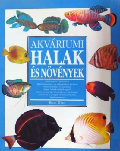 Könyv: Akváriumi halak és növények (Brian Ward)