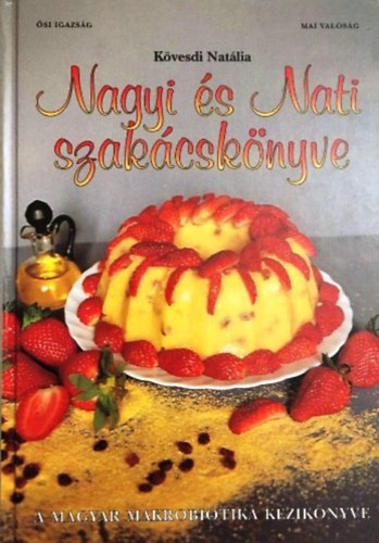 Könyv: Nagyi és Nati szakácskönyve (Kövesdi Natália)