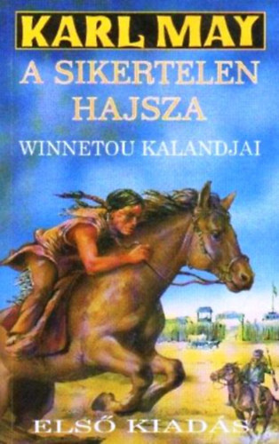 Könyv: A sikertelen hajsza (Winnetou kalandjai) (Karl May)