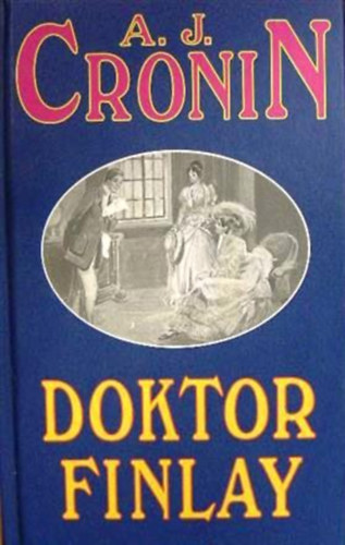 Könyv: Doktor Finlay (A. J. Cronin)