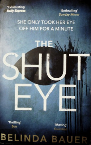 Könyv: The shut eye (Belinda Bauer)