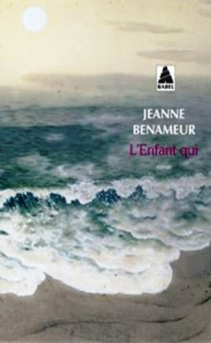 Könyv: L\Enfant qui (Jeanne Benameur)