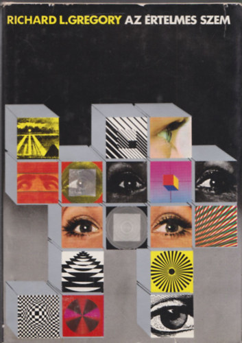 Könyv: Az értelmes szem (Richard L. Gregory)