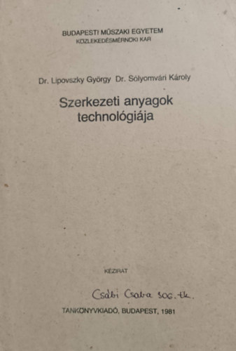 Könyv: Szerkezeti anyagok technológiája (Lipovszky György; Sólyomvári Károly)