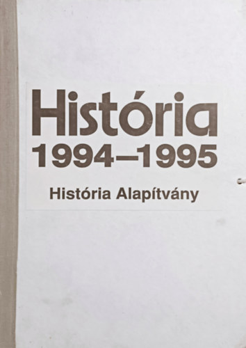 Könyv: História 1994-1995. (teljes évfolyamok, lapszámonként, mappában) (Glatz Ferenc)