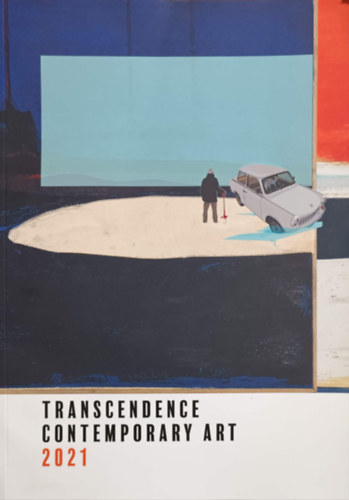 Könyv: Transcendence Contemporary Art 2021 - Kortárs művészeti katalógus (dr. Bacsek Júlia)