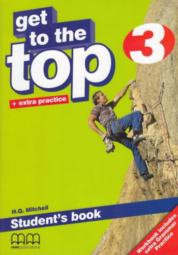 Könyv: Get to the Top 3 - Student\s book + extra practice (H. Q. Mitchell  - Marileni Malkogianni)