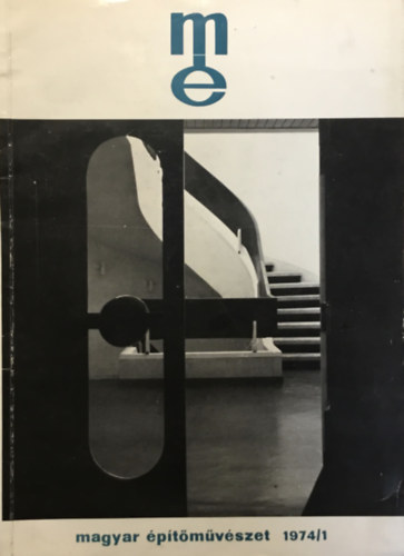Könyv: Magyar Építőművészet 1974/1 (Nagy Elemér)