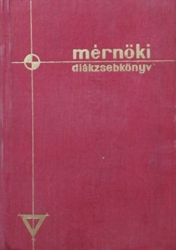 Könyv: Mérnöki diákzsebkönyv (Rosivall Ferenc (szerk.))