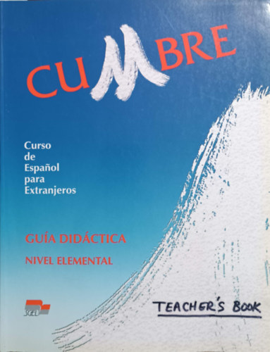 Könyv: Cumbre - Curso de Español para Extranjeros - Guía didactica - Nivel elemental (Aquilino Sánchez, Teresa Espinet, Pascual Cantos)