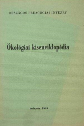 Könyv: Ökológiai kisenciklopédia (Dr. Török János)