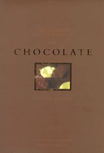 Könyv: The Ultimate Encyclopedia of Chocolate: With over 200 Recipes (Christine McFadden - Christine France)
