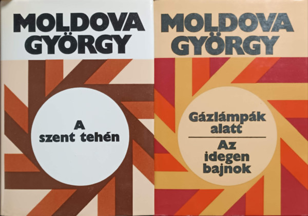 Könyv: Gázlámpák alatt, Az idegen bajnok + A szent tehén (2 kötet) (Moldova György)