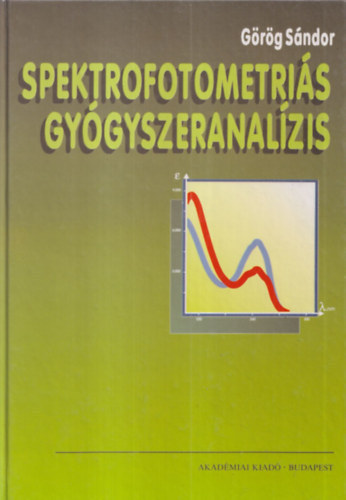Könyv: Spektrofotometriás gyógyszeranalízis (Görög Sándor)