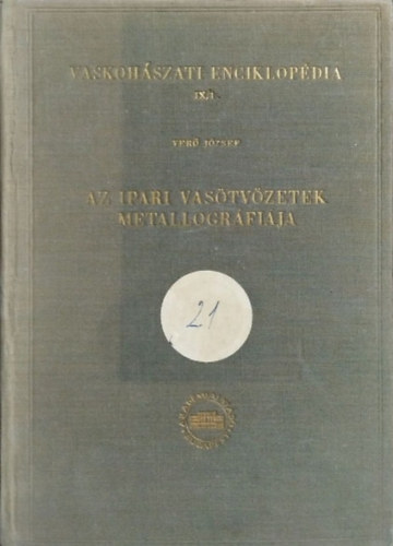 Könyv:  Az ipari vasötvözetek metallográfiája (Verő József)