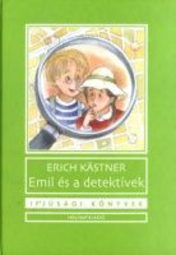 Könyv: Emil és a detektívek (Erich Kästner)