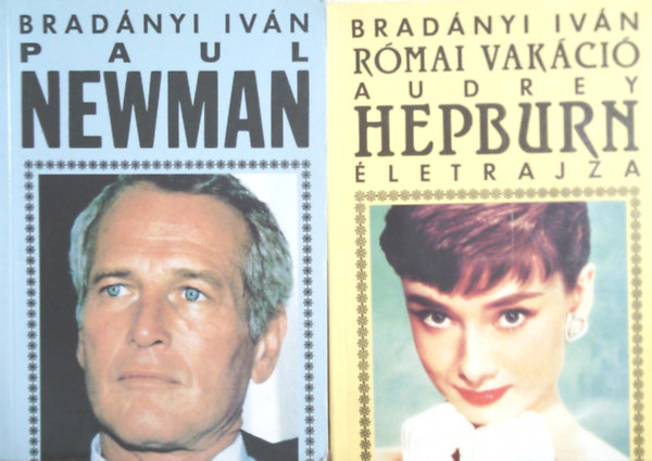 Könyv: Paul Newman + Római vakáció: Audrey Hepburn életrajza (2 kötet ) (Bradányi Iván)