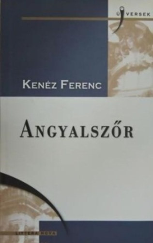 Könyv: Angyalszőr (Kenéz Ferenc)