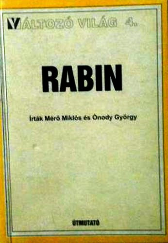 Könyv: Rabin (Változó világ 4.) (Mérő Miklós-Ónody György)