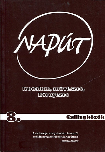 Könyv: Napút- Irodalom, művészet, környezet 2003/8. (Csillagközök) (Szondi György (szerk.))