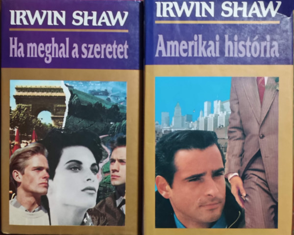 Könyv: Ha meghal a szeretet + Amerikai história (2 kötet) (Irwin Shaw)