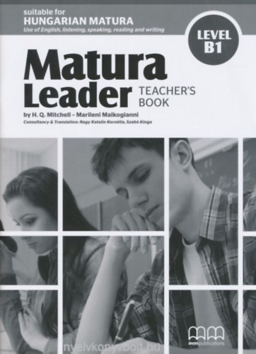 Könyv: Matura Leader B1 Teacher\s Book (H. Q. Mitchell)