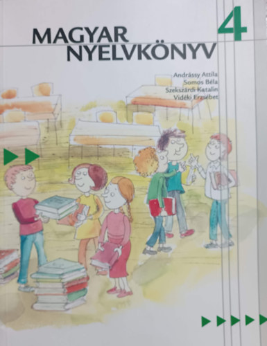 Könyv: Magyar Nyelvkönyv 4. (Andrássy Attila, Somos Béla, Szekszárdi Katalin, Vidéki Erzsébet)