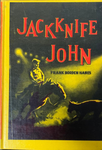 Könyv: Jacknife John (Frank Borden Hanes)