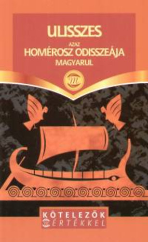 Könyv: Ulisszesz – azaz Homérosz Odisszeája magyarul (Homérosz)
