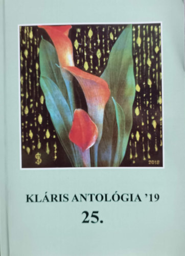 Könyv: Kláris antológia \19 (25.) (Györgypál Katalin (szerk.))