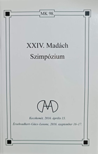 Könyv: XXIV. Madách Szimpózium (Varga Emőke (szerk.), Máté Zsuzsanna (szerk.))