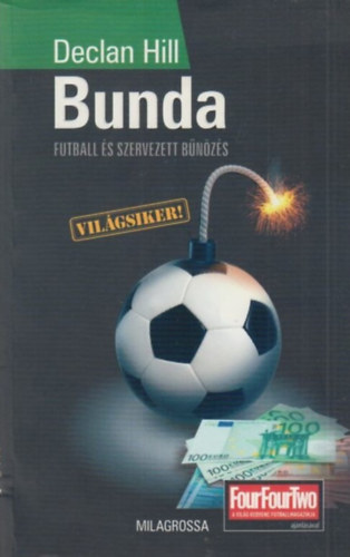 Könyv: Bunda - Futball és szervezett bűnözés (Declan Hill)