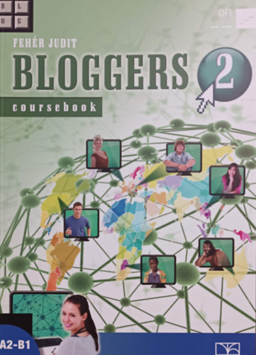 Könyv: Bloggers 2 - Coursebook (Fehér Judit)