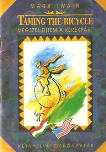 Könyv: Taming the bicycle / Megszelidítem a kerékpárt (Mark Twain)