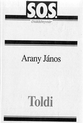 Könyv: Toldi (S.O.S. Diákkönyvtár) (Arany János)