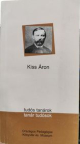 Könyv: Tudós tanárok- tanár tudósok (Kiss Áron)