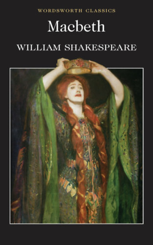 Könyv: Macbeth - William Shakespeare (Wordsworth Classics) (Charles Dickens)