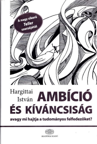 Könyv: Ambíció és kíváncsiság (Hargittai István)