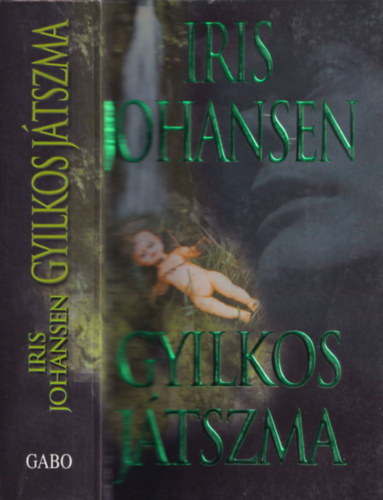 Könyv: Gyilkos játszma (Iris Johansen)