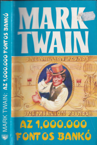 Könyv: Az 1,000.000 fontos bankó (Mark Twain)