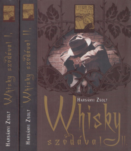 Könyv: Whisky szódával I-II. (Harsányi Zsolt)