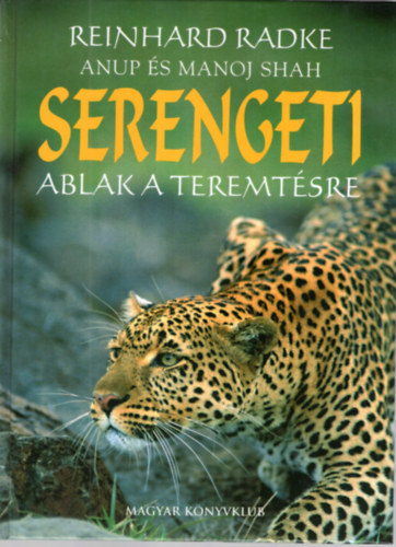 Könyv: Serengeti - Ablak a teremtésre (Reinhard Radke)