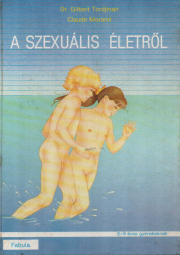 Könyv: A szexuális életről (Tordjman, G.-Morand, C.)
